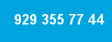 929 355 77 44